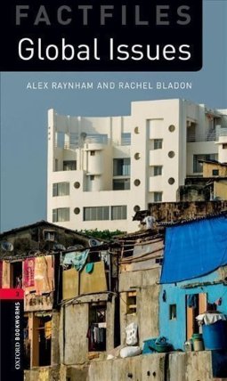 Oxford Bookworms Factfiles 3 Global Issues (New Edition)