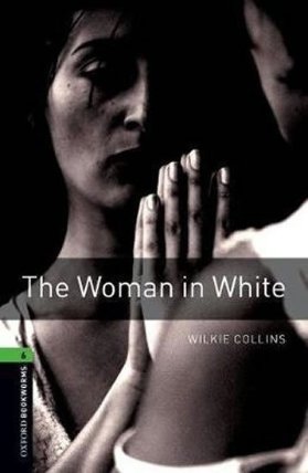 Oxford Bookworms Library 6 The Woman in White with Audio Mp3 Pack (New Edition)