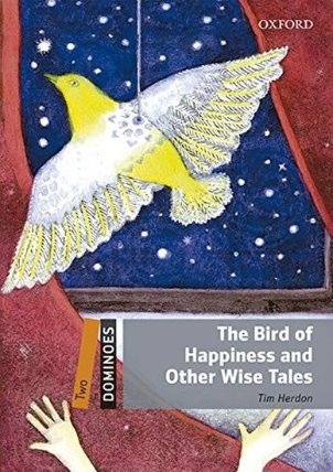 Dominoes 2 The Bird of Happiness and Other Wise Tales with Audio Mp3 Pack (2nd)
