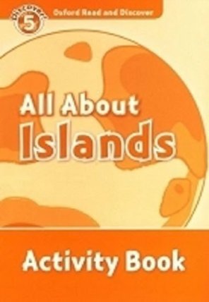 Oxford Read and Discover Level 5 All ABout Islands Activity Book