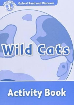 Oxford Read and Discover Level 1 Wild Cats Activity Book