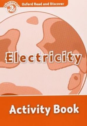 Oxford Read and Discover Level 2 Electricity Activity Book