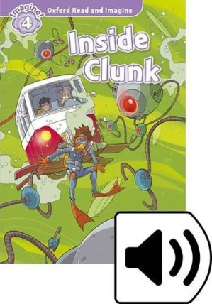 Oxford Read and Imagine Level 4 Inside Clunk with Audio Mp3 Pack