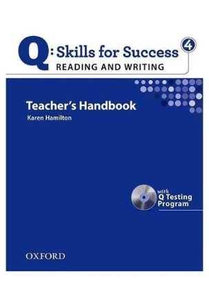 Q Skills for Success 4 Reading & Writing Teacher´s Handbook with Q Testing Program