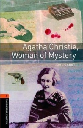 Oxford Bookworms Library 2 Agatha Christie, Woman of Mystery (New Edition)