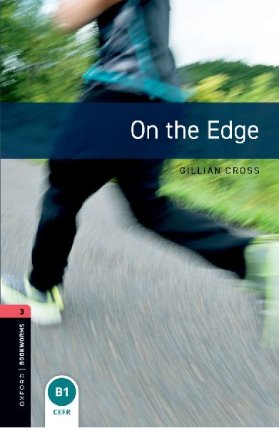 Oxford Bookworms Library 3 on the Edge (New Edition)