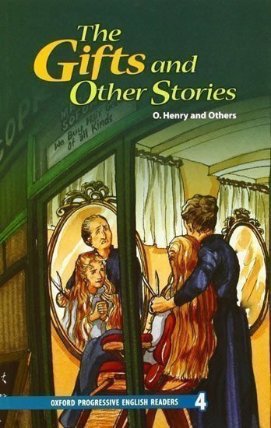 Oxford Progressive English ReadersLevel 4 The Gifts and Other Stories