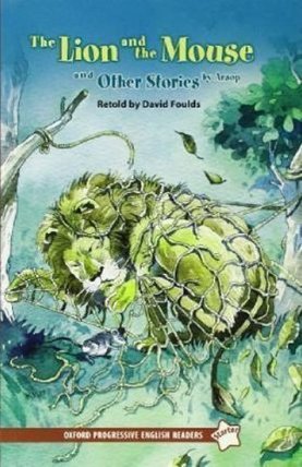 Oxford Progressive English ReadersLevel Starter The Lion and the Mouse and Other Stories