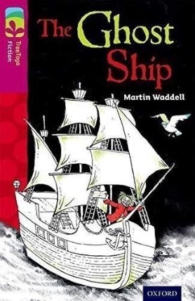 Oxford Reading Tree TreeTops Fiction 10 More Pack B The Ghost Ship