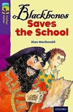 Oxford Reading Tree TreeTops Fiction 11 More Pack A Blackbones Saves the School