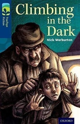 Oxford Reading Tree TreeTops Fiction 14 Climbing in the Dark