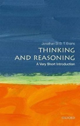 Thinking and Reasoning: A Very Short Introduction