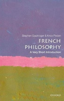 French Philosophy: A Very Short Introduction