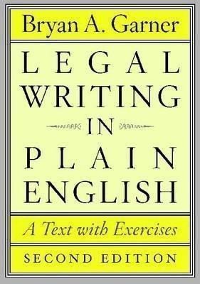 Legal Writing in Plain English, Second Edition : A Text with Exercises