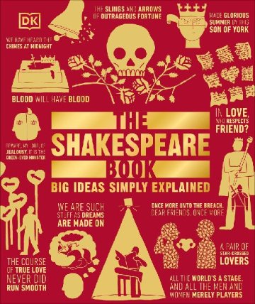 The Shakespeare Book : Big Ideas Simply Explained