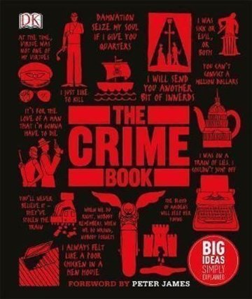The Crime Book : Big Ideas Simply Explained