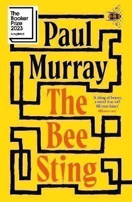 The Bee Sting: Longlisted for the Booker Prize 2023