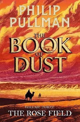 Rose Field: The Book of Dust Volume Three