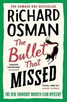 The Bullet That Missed : (The Thursday Murder Club 3)
