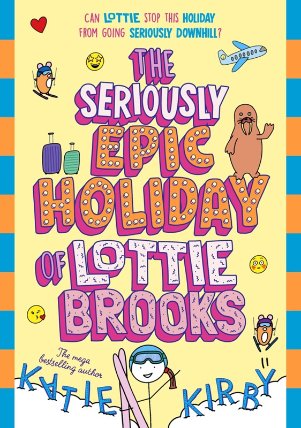 *Seriously Epic Holiday of Lottie Brooks.Katie Kirby