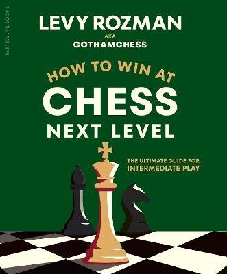 How to Win at Chess, Next Level