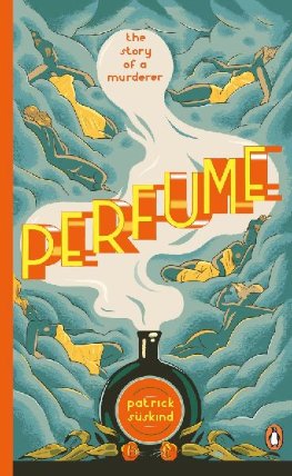 Perfume : the Story of a Murderer