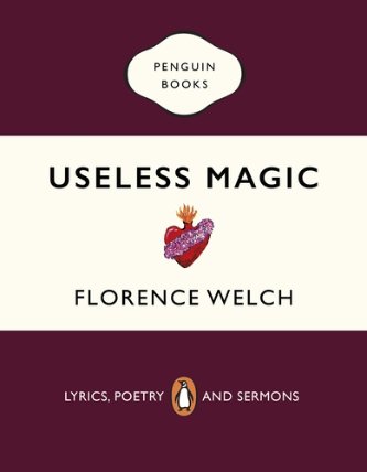 Useless Magic : Lyrics, Poetry and Sermons