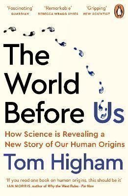 The World Before Us : How Science is Revealing a New Story of Our Human Origins