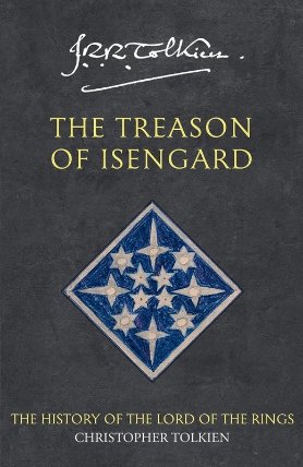 The History of Middle-Earth 07: Treason of Isengard