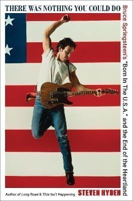 There Was Nothing You Could Do: Bruce Springsteen´s