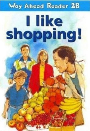 Way Ahead Readers 2B: I Like Shopping!