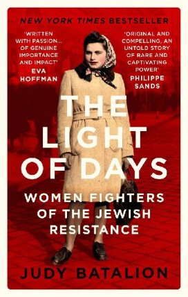 The Light of Days: Women Fighters of the Jewish Resistance