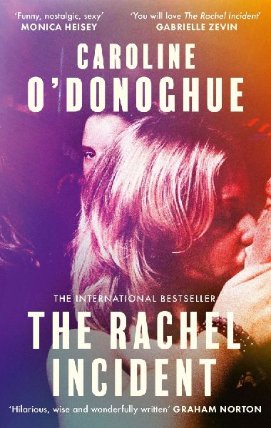 The Rachel Incident: ´If you´ve ever been young, you will love The Rachel Incident like I