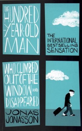 The Hundred-Year-Old Man Who Climbed out of the Window and Disappeared