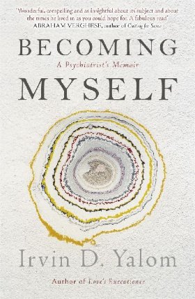 Becoming Myself : A Psychiatrists Memoir