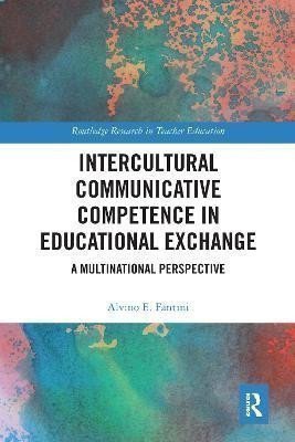 Intercultural Communicative Competence in Educational Exchange: A Multinational Perspectiv