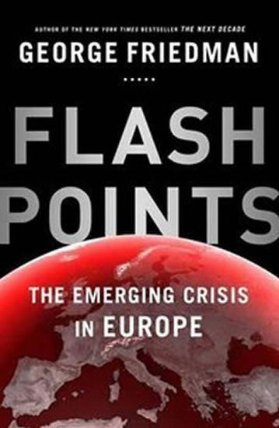 Flashpoints - The Emerging Crisis in Europe