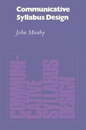 Communicative Syllabus Design : A Sociolinguistic Model for Designing the Content of Purpose-Specific Language Programmes