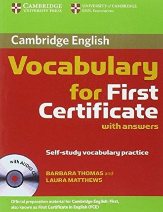 Cambridge Vocabulary for First Certificate: Edition with answers and Audio CD