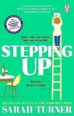 Stepping Up: the joyful and emotional Sunday Times bestseller from the author of THE UNMUM