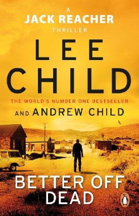 Better Off Dead : (Jack Reacher 26)
