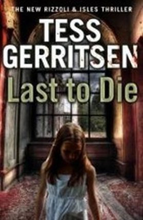 Last to Die (Rizzoli & Isles 10)