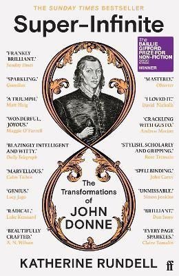 Super-Infinite: The Transformations of John Donne - Winner of the Baillie Gifford Prize fo