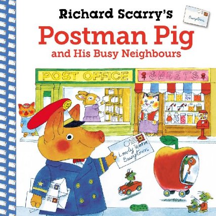 Richard Scarry´s Postman Pig and His Busy Neighbours
