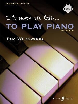 It´s never too late to play piano (Adult Tutor Book)