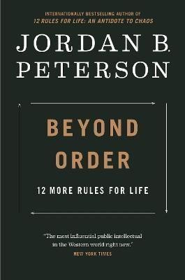 Beyond Order : 12 More Rules for Life