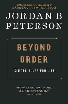 Beyond Order : 12 More Rules for Life