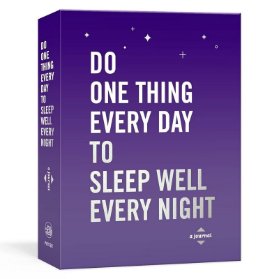 Do One Thing Every Day to Sleep Well Every Night: A Journal