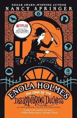 Enola Holmes: The Case of the Disappearing Duchess