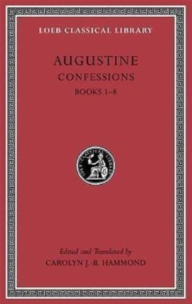 Augustine: Confessions: Books 1 - 8